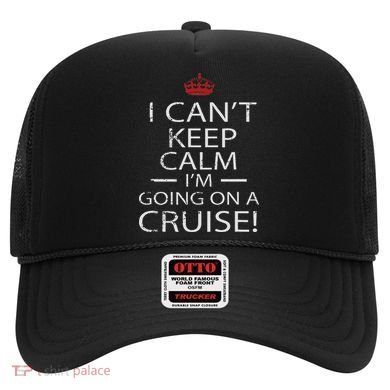 I Can't Keep Calm I'm Going On A Cruise Family Gift Hat