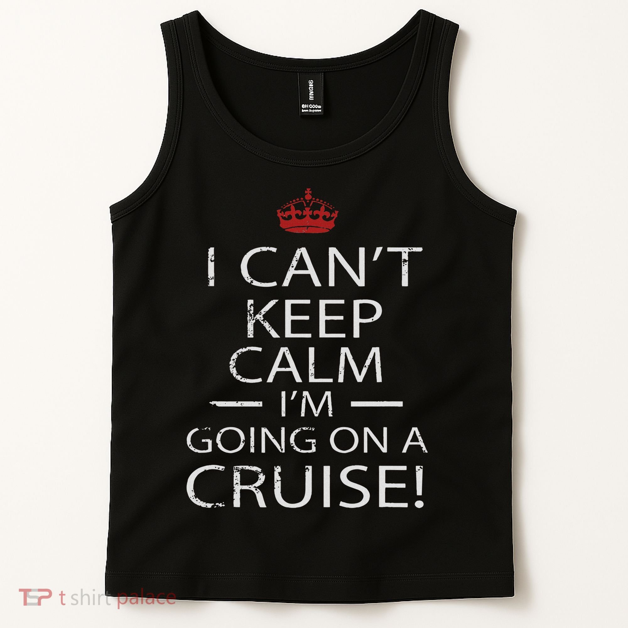 I Can't Keep Calm I'm Going On A Cruise Family Gift Tank Top