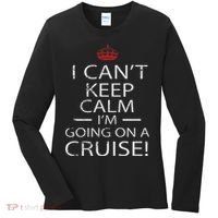 I Can't Keep Calm I'm Going On A Cruise Family Gift Women's Long Sleeve Shirt thumb 0