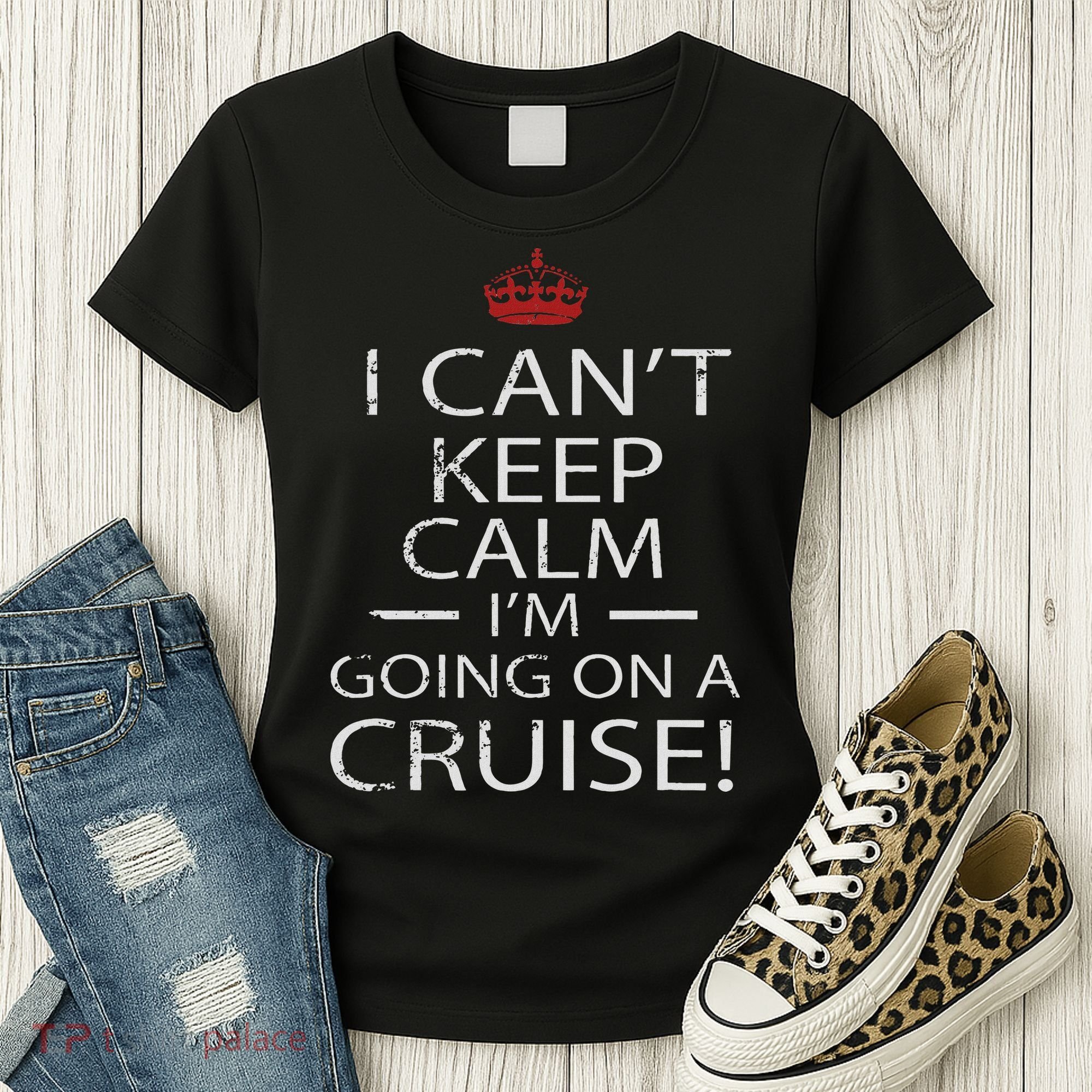 I Can't Keep Calm I'm Going On A Cruise Family Gift Women's T-Shirt