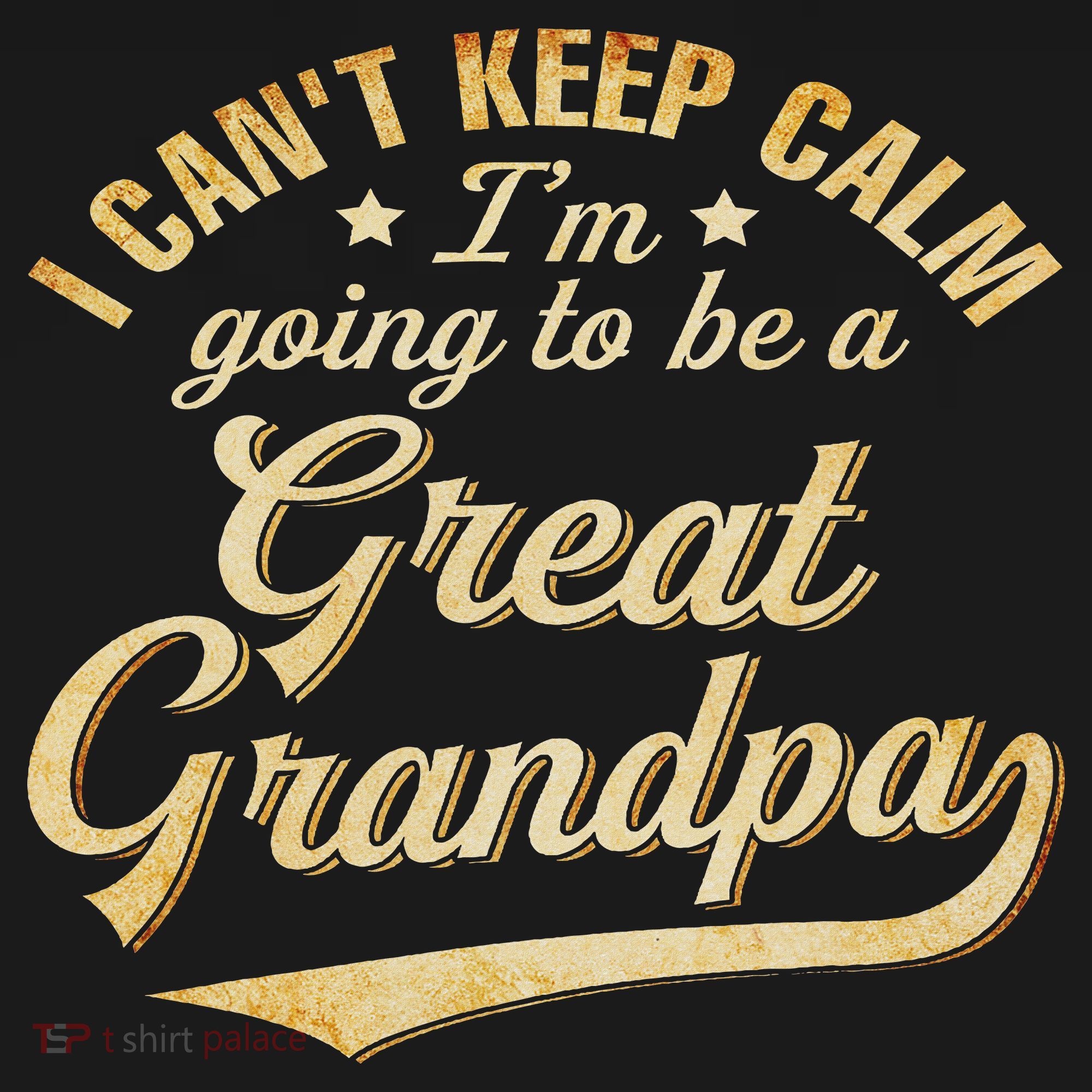 I Can't Keep Calm I'm Going To Be A Great Grandpa Sweatshirt