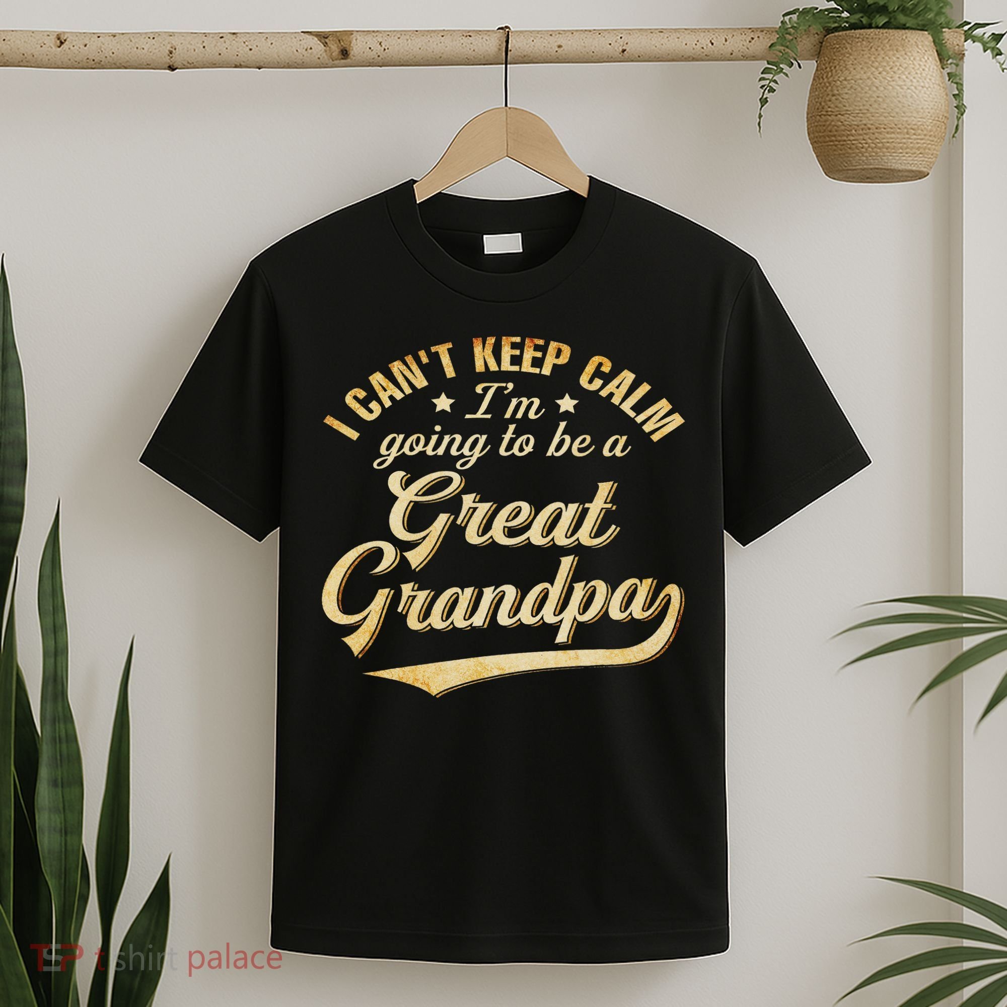 I Can't Keep Calm I'm Going To Be A Great Grandpa T-Shirt