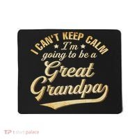 I Can't Keep Calm I'm Going To Be A Great Grandpa Mousepad thumb 0