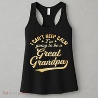 I Can't Keep Calm I'm Going To Be A Great Grandpa Women's Tank Top thumb 3