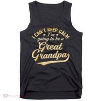 I Can't Keep Calm I'm Going To Be A Great Grandpa Tank Top thumb 0