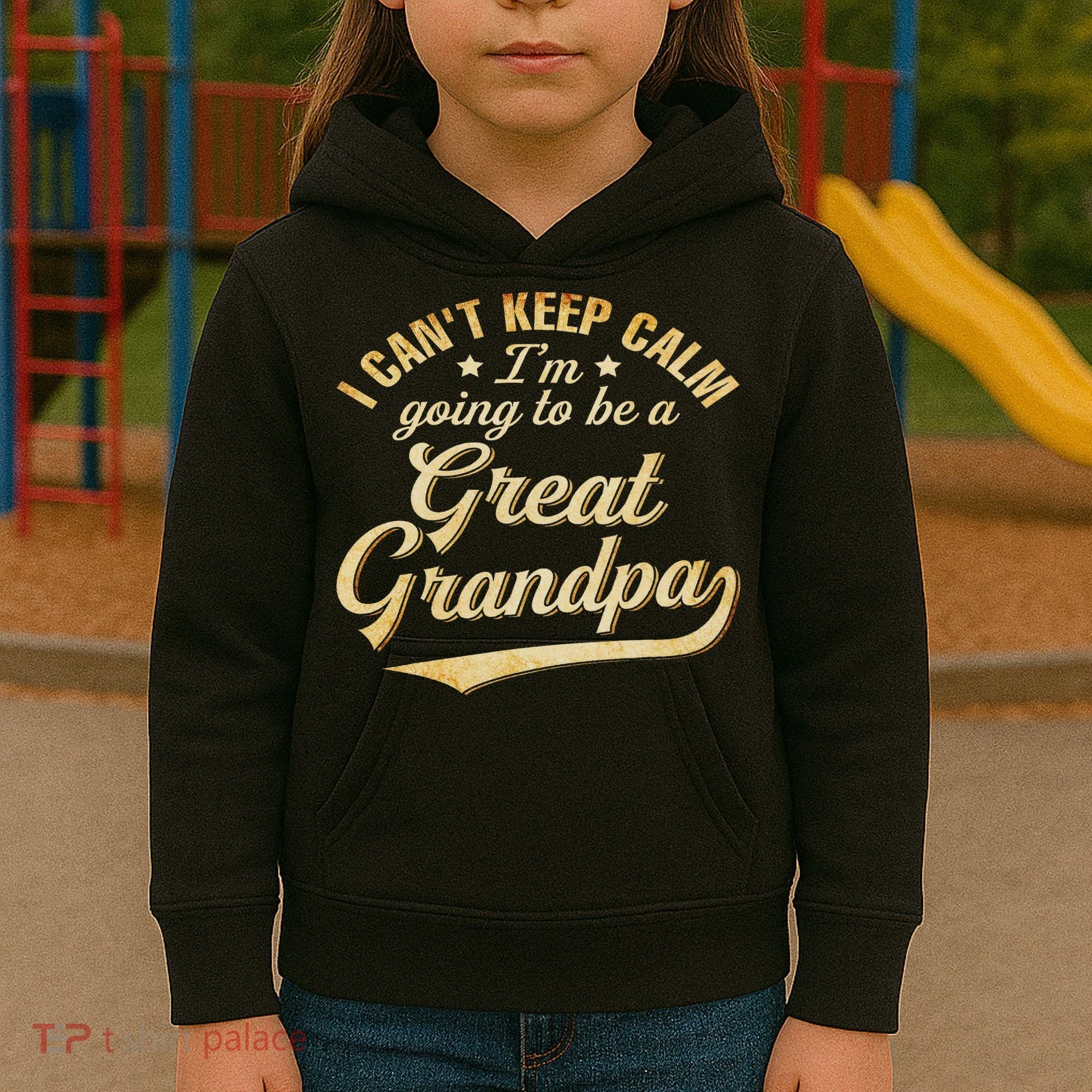I Can't Keep Calm I'm Going To Be A Great Grandpa Kids Hoodie