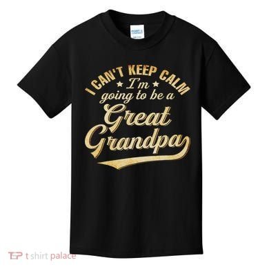 I Can't Keep Calm I'm Going To Be A Great Grandpa Kids T-Shirt