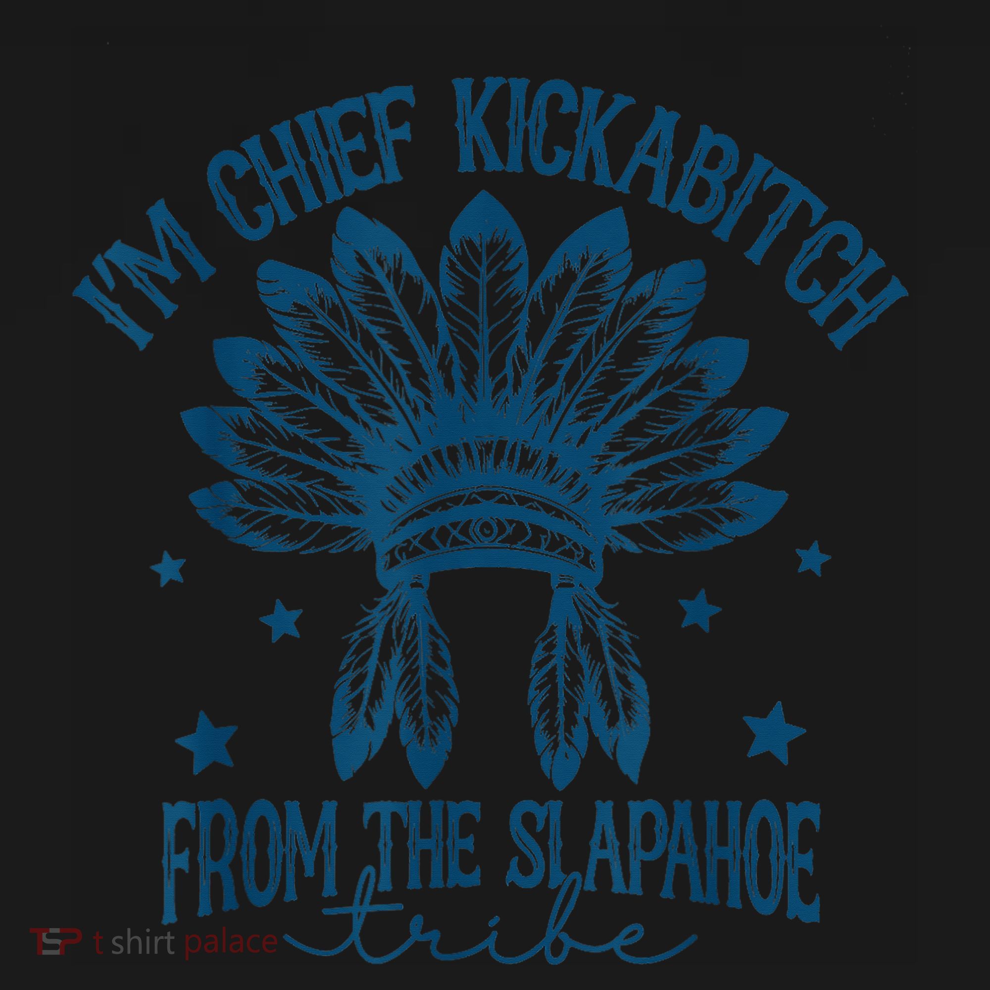 IM Chief Kickabitch From The Slapahoe Tribe Tote Bag