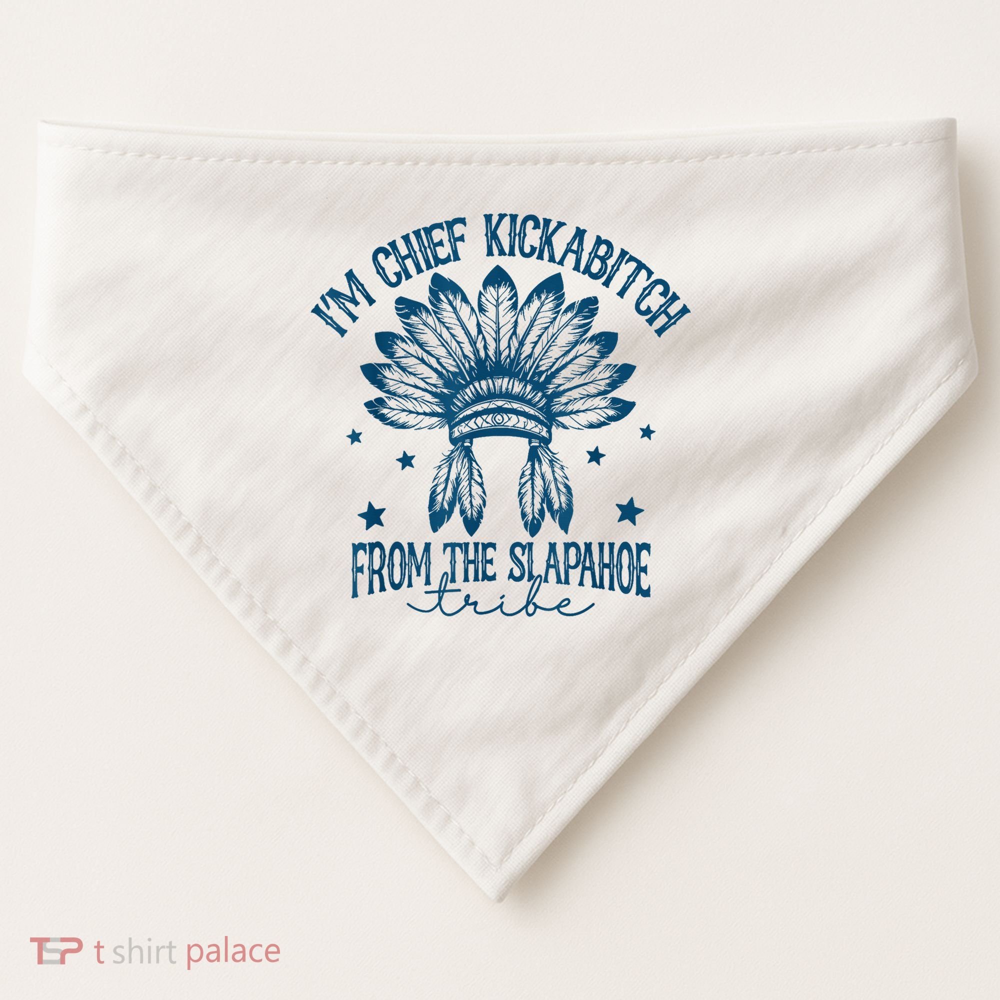 IM Chief Kickabitch From The Slapahoe Tribe USA-Made Doggie Bandana