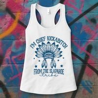 IM Chief Kickabitch From The Slapahoe Tribe Women's Tank Top thumb 3