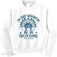 IM Chief Kickabitch From The Slapahoe Tribe Kids Sweatshirt thumb 0