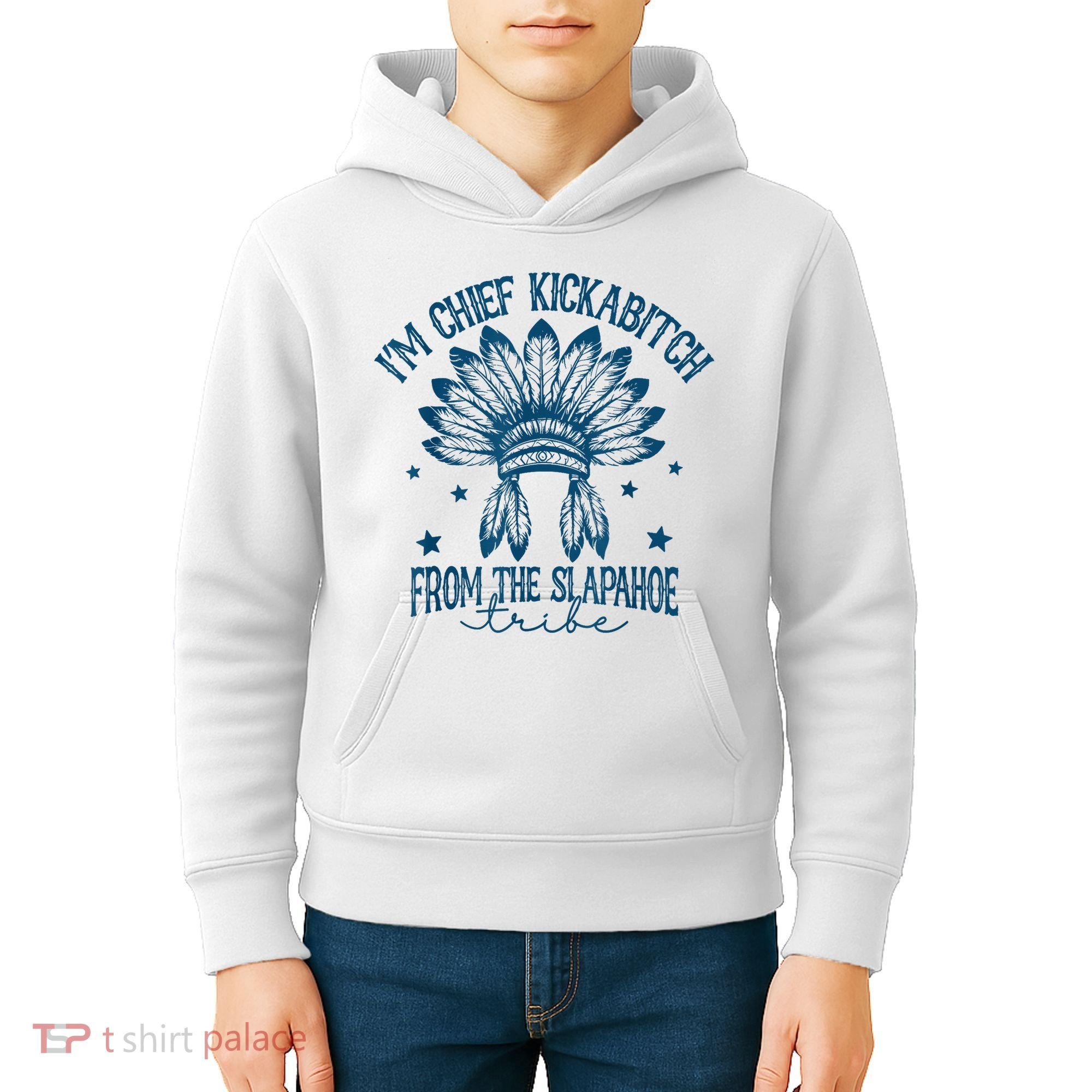 IM Chief Kickabitch From The Slapahoe Tribe Kids Hoodie