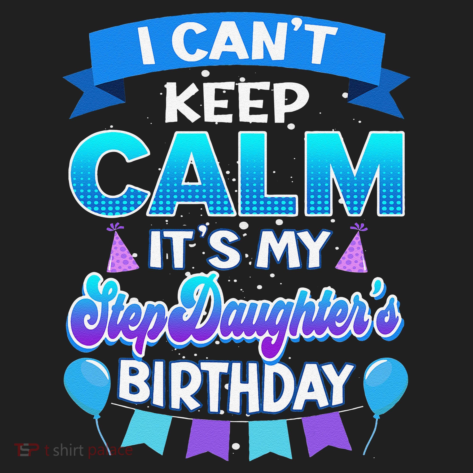 I Cant Keep Calm Its My Stepdaughter Birthday Bday Women's Sweatshirt