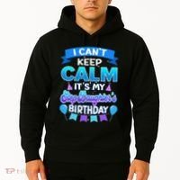 I Cant Keep Calm Its My Stepdaughter Birthday Bday Hoodie thumb 2