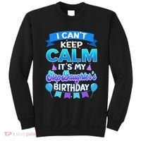 I Cant Keep Calm Its My Stepdaughter Birthday Bday Sweatshirt thumb 0