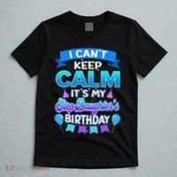 I Cant Keep Calm Its My Stepdaughter Birthday Bday T-Shirt thumb 5
