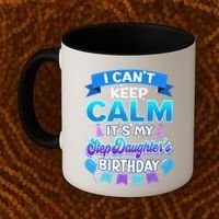 I Cant Keep Calm Its My Stepdaughter Birthday Bday Coffee Mug thumb 2