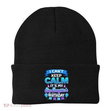 I Cant Keep Calm Its My Stepdaughter Birthday Bday Beanie