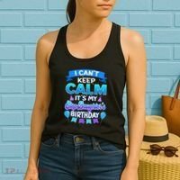 I Cant Keep Calm Its My Stepdaughter Birthday Bday Women's Tank Top thumb 2