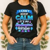 I Cant Keep Calm Its My Stepdaughter Birthday Bday Women's T-Shirt thumb 2