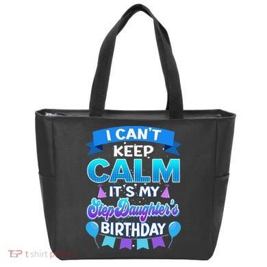 I Cant Keep Calm Its My Stepdaughter Birthday Bday Tote Bag