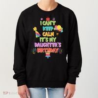 I Can't Keep Calm It's My Daughter's Birthday Women's Sweatshirt thumb 0