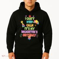 I Can't Keep Calm It's My Daughter's Birthday Hoodie thumb 2