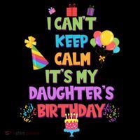 I Can't Keep Calm It's My Daughter's Birthday Coffee Mug thumb 5