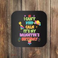 I Can't Keep Calm It's My Daughter's Birthday Coaster thumb 0