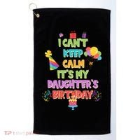 I Can't Keep Calm It's My Daughter's Birthday Golf Towel thumb 0