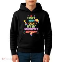 I Can't Keep Calm It's My Daughter's Birthday Kids Hoodie thumb 4