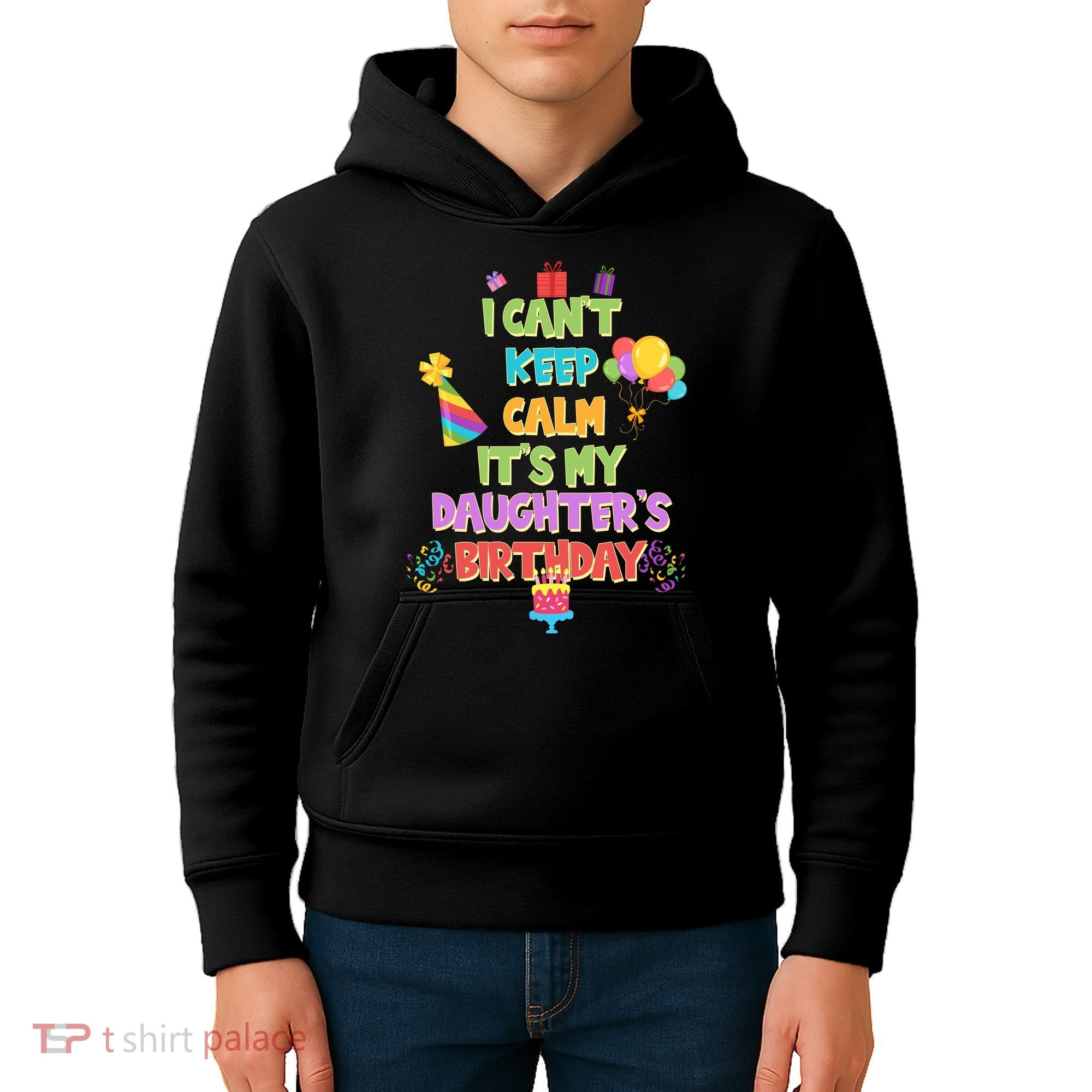 I Can't Keep Calm It's My Daughter's Birthday Kids Hoodie