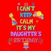 I Can't Keep Calm It's My Daughter's Birthday Santa Hat thumb 1