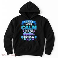 I Cant Keep Calm Its My Stepson Birthday Bday Hoodie thumb 0