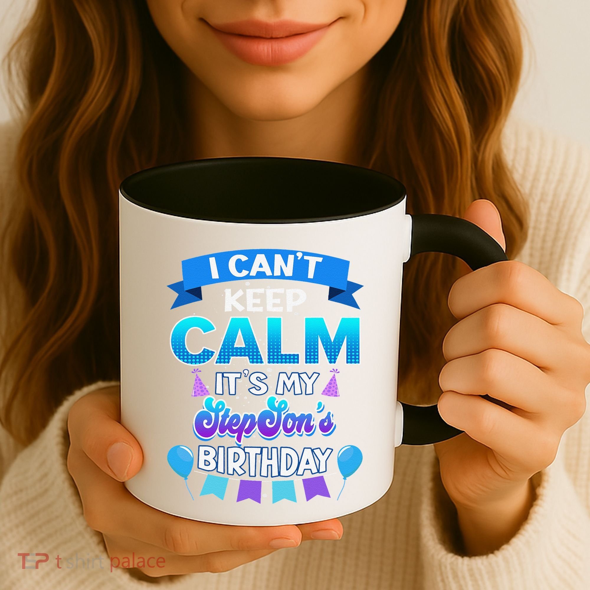 I Cant Keep Calm Its My Stepson Birthday Bday Coffee Mug