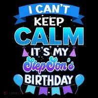 I Cant Keep Calm Its My Stepson Birthday Bday Coffee Mug thumb 5