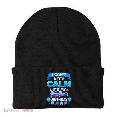 I Cant Keep Calm Its My Stepson Birthday Bday Beanie
