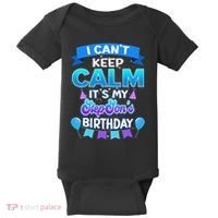 I Cant Keep Calm Its My Stepson Birthday Bday Baby Bodysuit thumb 0