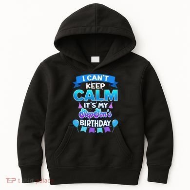 I Cant Keep Calm Its My Stepson Birthday Bday Kids Hoodie