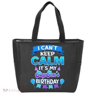 I Cant Keep Calm Its My Stepson Birthday Bday Tote Bag
