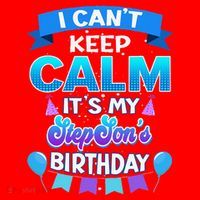 I Cant Keep Calm Its My Stepson Birthday Bday Santa Hat thumb 1