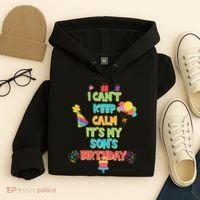 I Can't Keep Calm It's My Son's Birthday Hoodie thumb 4