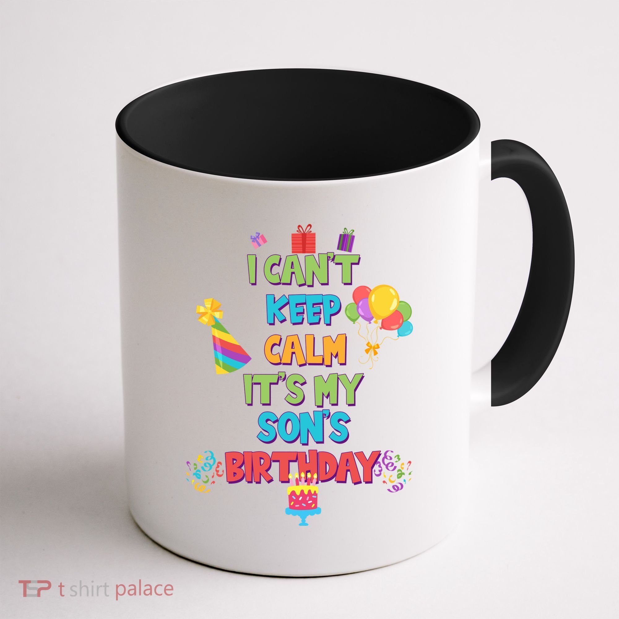 I Can't Keep Calm It's My Son's Birthday Coffee Mug