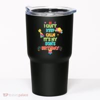 I Can't Keep Calm It's My Son's Birthday Tumbler thumb 0