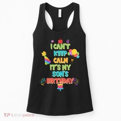 I Can't Keep Calm It's My Son's Birthday Women's Tank Top