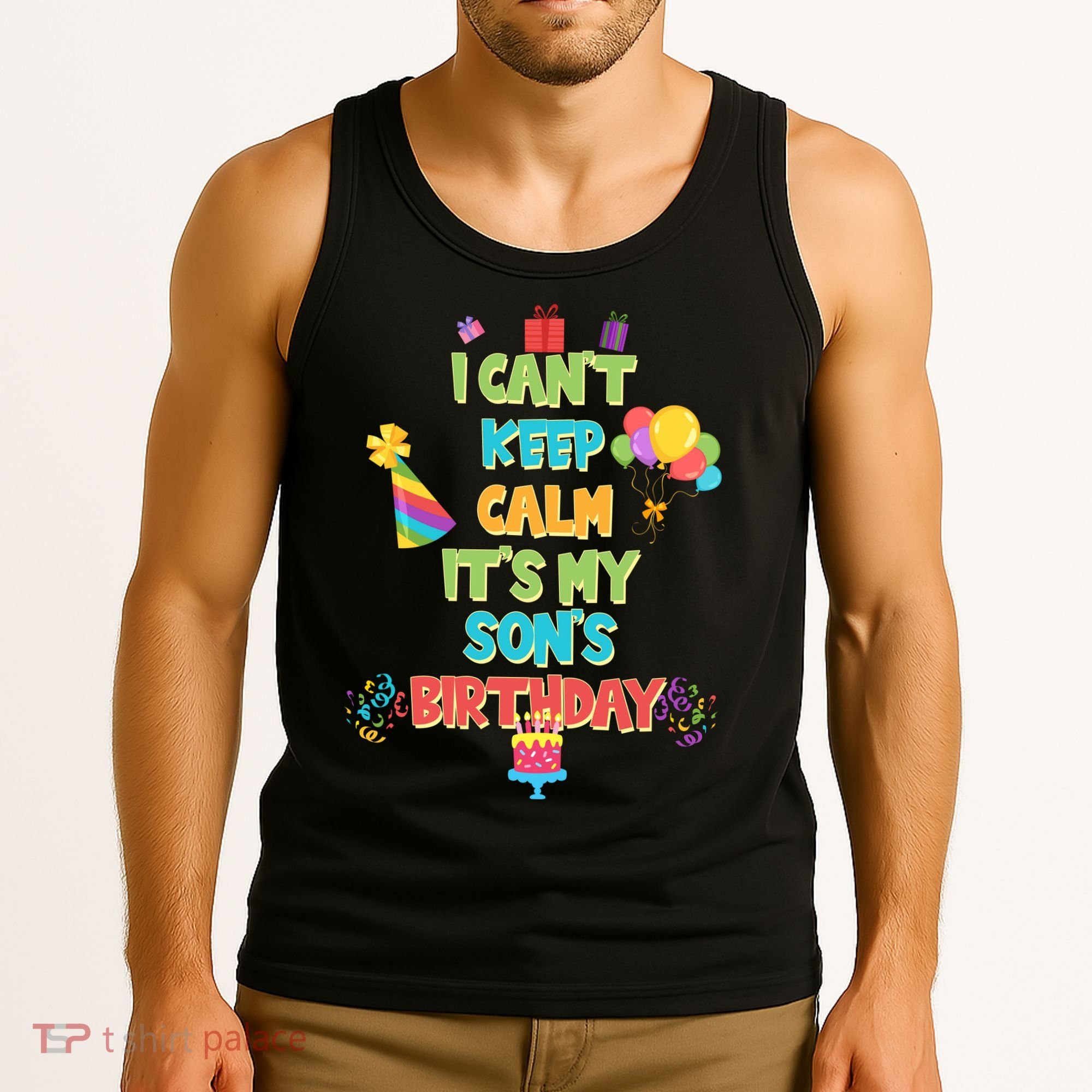 I Can't Keep Calm It's My Son's Birthday Tank Top