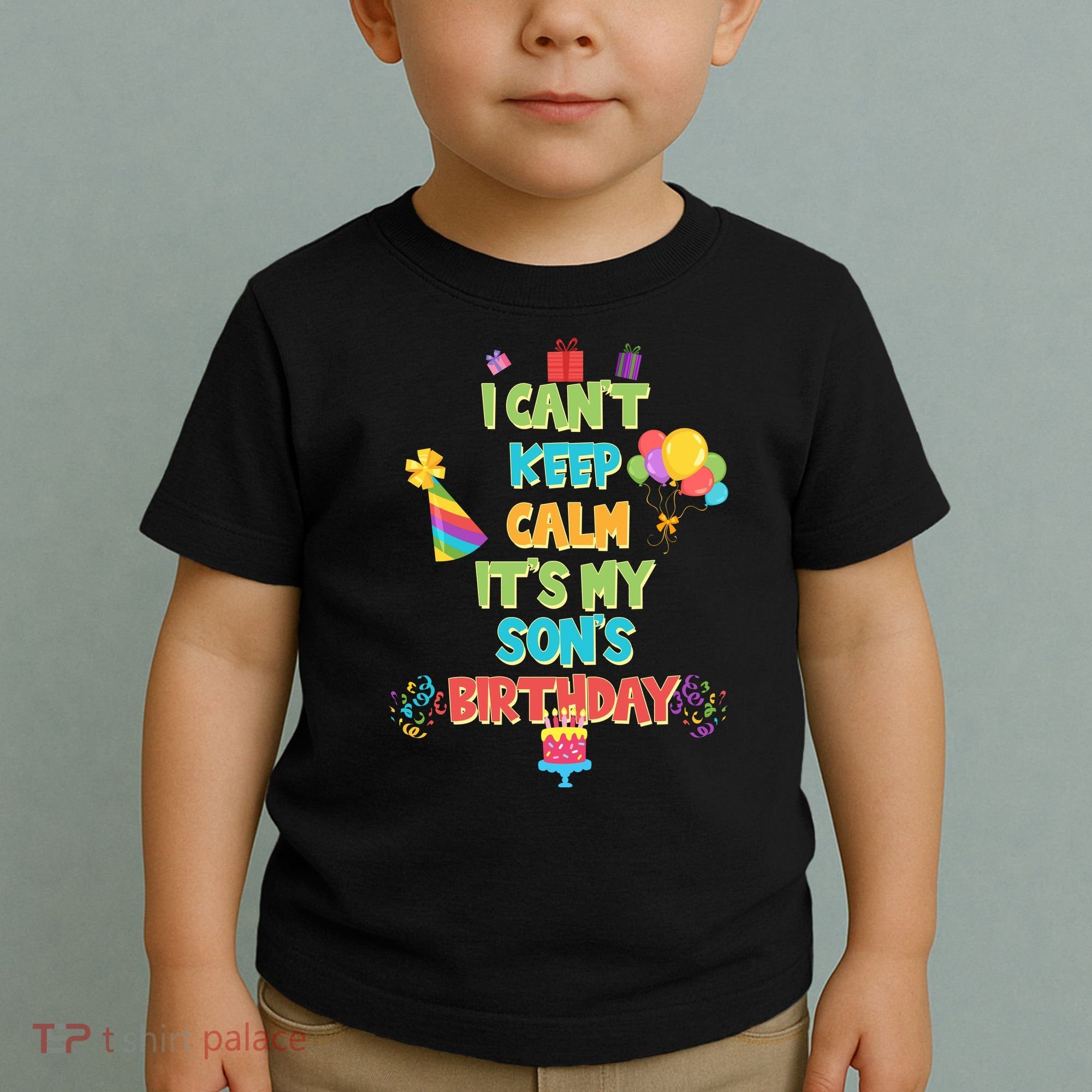 I Can't Keep Calm It's My Son's Birthday Toddler T-Shirt