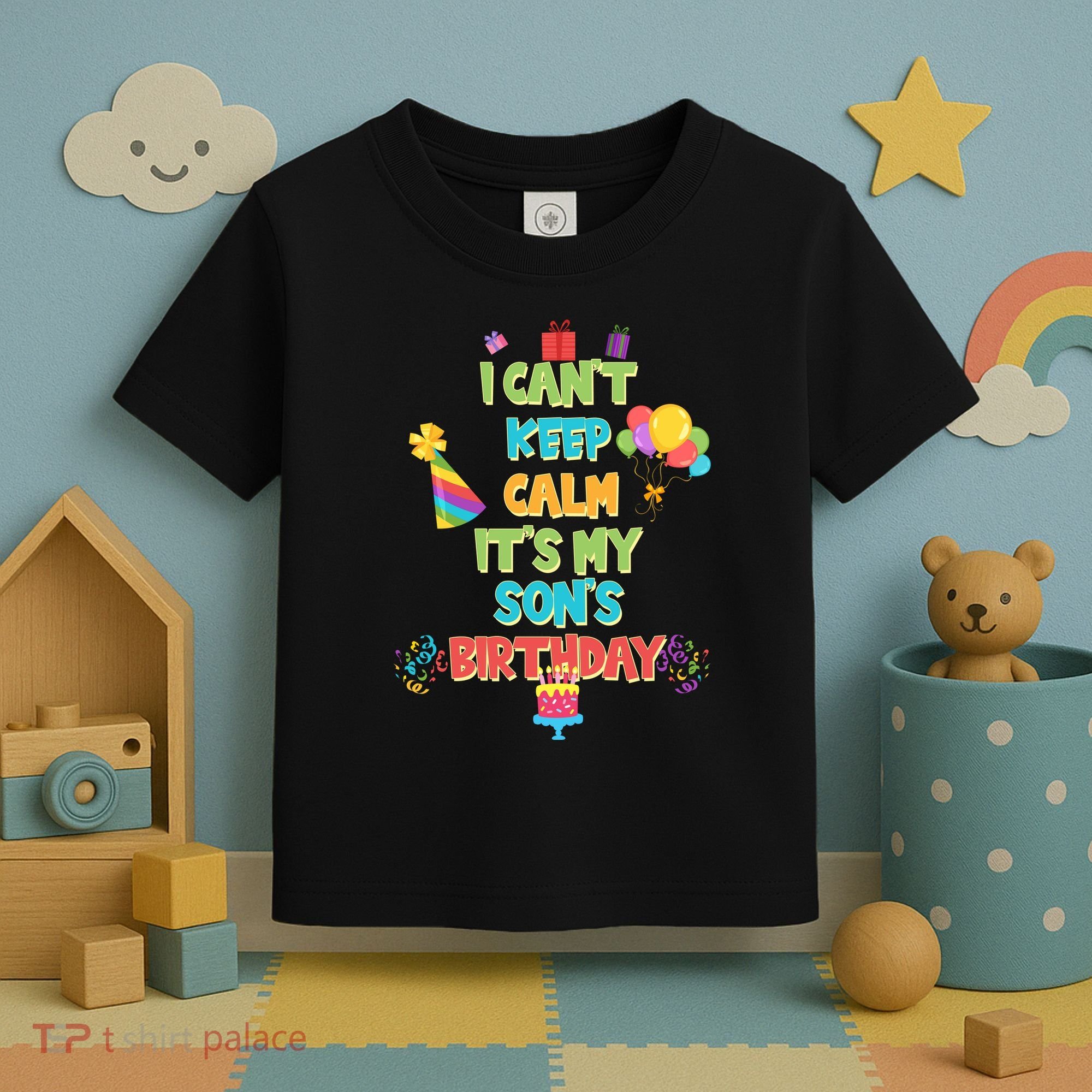 I Can't Keep Calm It's My Son's Birthday Toddler T-Shirt