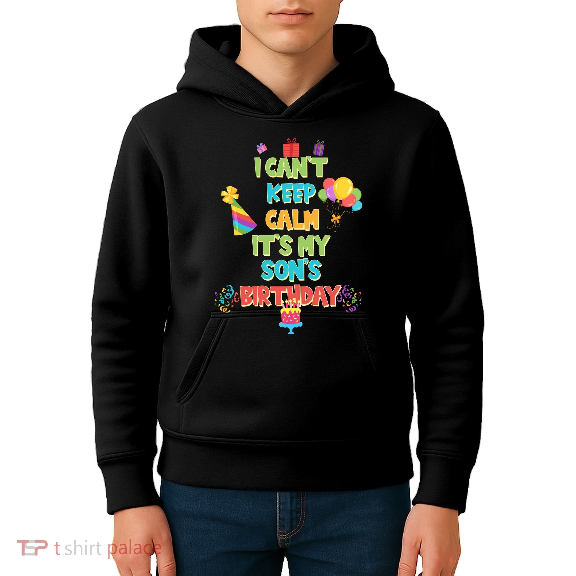 I Can't Keep Calm It's My Son's Birthday Kids Hoodie