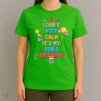 I Can't Keep Calm It's My Son's Birthday T-Shirt thumb 4